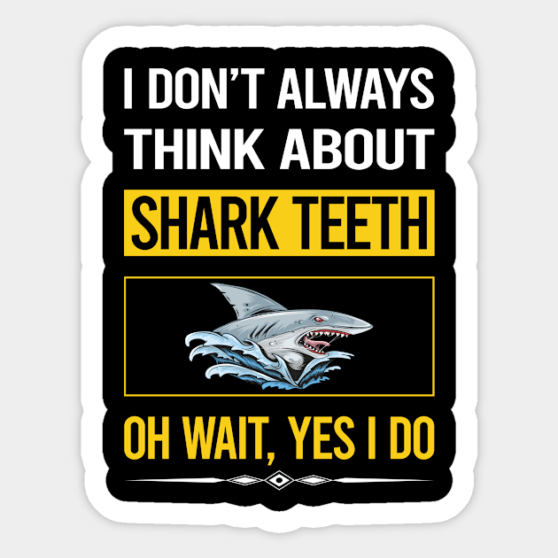 Funny Yes I Do Shark Teeth Sticker by relativeshrimp